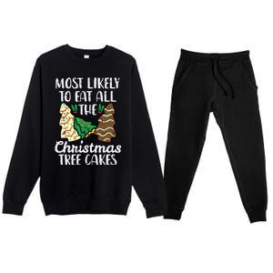 Most Likely To Eat Christmas Tree Cakes Xmas Girl Premium Crewneck Sweatsuit Set