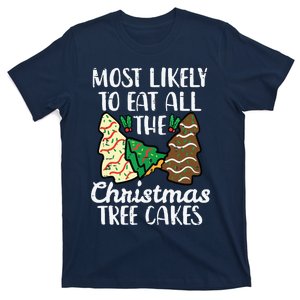 Most Likely To Eat Christmas Tree Cakes Xmas Girl T-Shirt