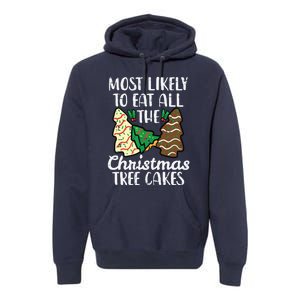 Most Likely To Eat Christmas Tree Cakes Xmas Girl Premium Hoodie