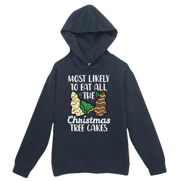 Most Likely To Eat Christmas Tree Cakes Xmas Girl Urban Pullover Hoodie