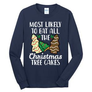 Most Likely To Eat Christmas Tree Cakes Xmas Girl Tall Long Sleeve T-Shirt