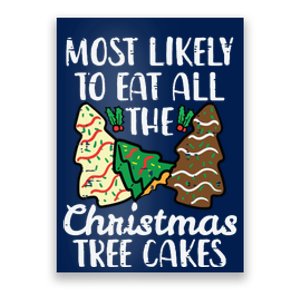 Most Likely To Eat Christmas Tree Cakes Xmas Girl Poster