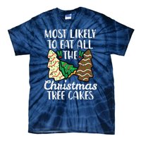 Most Likely To Eat Christmas Tree Cakes Xmas Girl Tie-Dye T-Shirt