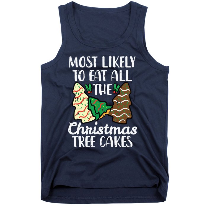 Most Likely To Eat Christmas Tree Cakes Xmas Girl Tank Top