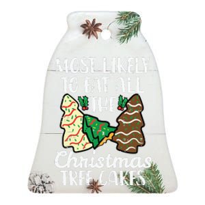 Most Likely To Eat Christmas Tree Cakes Xmas Girl Ceramic Bell Ornament