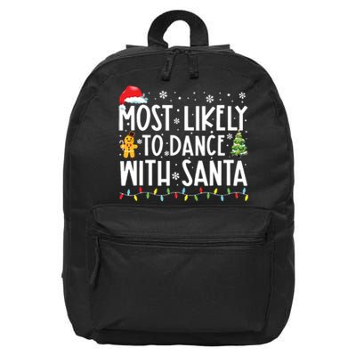 Most Likely To Dance With Santa Family Christmas Holiday 16 in Basic Backpack