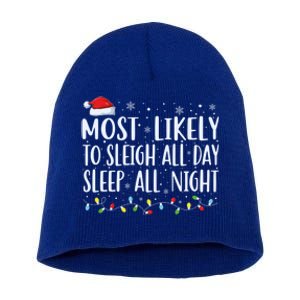 Most Likely To Sleigh All Day Sleep All Night Xmas Christmas Great Gift Short Acrylic Beanie