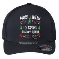 Most Likely To Crash SantaS Sleigh Funny Christmas Family Matching Cute Chris Flexfit Unipanel Trucker Cap