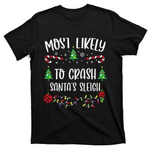 Most Likely To Crash SantaS Sleigh Funny Christmas Family Matching Cute Chris T-Shirt