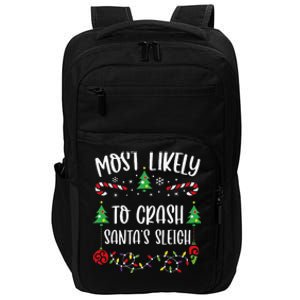 Most Likely To Crash SantaS Sleigh Funny Christmas Family Matching Cute Chris Impact Tech Backpack