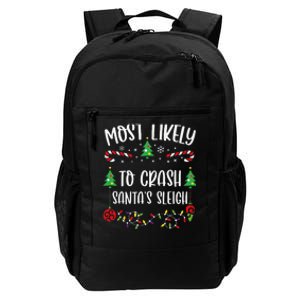 Most Likely To Crash SantaS Sleigh Funny Christmas Family Matching Cute Chris Daily Commute Backpack