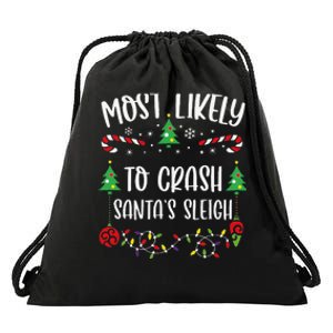 Most Likely To Crash SantaS Sleigh Funny Christmas Family Matching Cute Chris Drawstring Bag