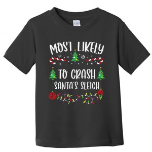 Most Likely To Crash SantaS Sleigh Funny Christmas Family Matching Cute Chris Toddler T-Shirt