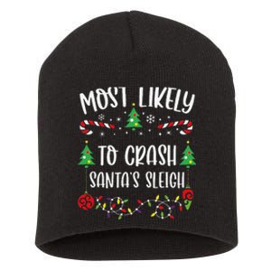 Most Likely To Crash SantaS Sleigh Funny Christmas Family Matching Cute Chris Short Acrylic Beanie