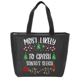 Most Likely To Crash SantaS Sleigh Funny Christmas Family Matching Cute Chris Zip Tote Bag