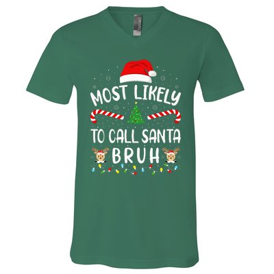 Most Likely To Call Santa Bruh Family Christmas Party Joke V-Neck T-Shirt