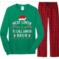 Most Likely To Call Santa Bruh Family Christmas Party Joke Long Sleeve Pajama Set