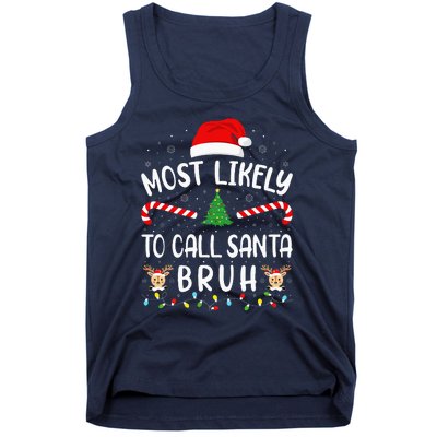 Most Likely To Call Santa Bruh Family Christmas Party Joke Tank Top