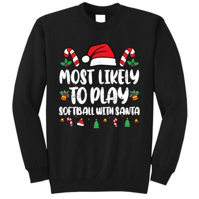 Most Likely To Go To Play Softball With Santa Tall Sweatshirt