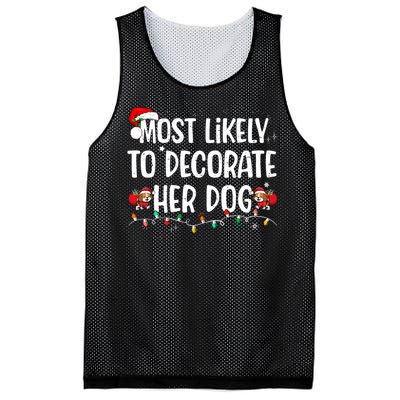 Most Likely To Decorate Her Dog Christmas Pajamas Mesh Reversible Basketball Jersey Tank