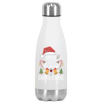 Most Likely To SantaS Wine Funny Christmas Wine Lover Great Gift Stainless Steel Insulated Water Bottle