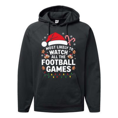 Most Likely To Watch All The Football Games Christmas Performance Fleece Hoodie