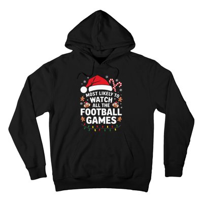 Most Likely To Watch All The Football Games Christmas Hoodie