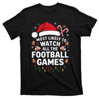 Most Likely To Watch All The Football Games Christmas T-Shirt