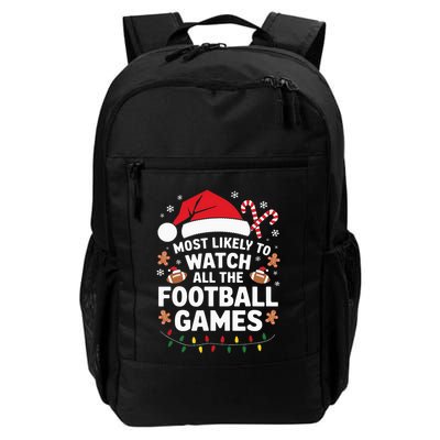 Most Likely To Watch All The Football Games Christmas Daily Commute Backpack