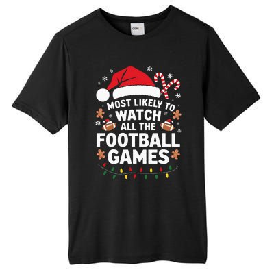 Most Likely To Watch All The Football Games Christmas Tall Fusion ChromaSoft Performance T-Shirt