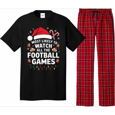 Most Likely To Watch All The Football Games Christmas Pajama Set