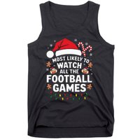 Most Likely To Watch All The Football Games Christmas Tank Top