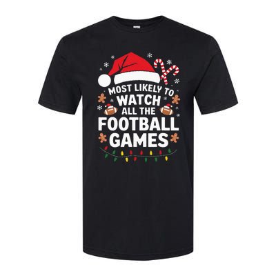 Most Likely To Watch All The Football Games Christmas Softstyle® CVC T-Shirt