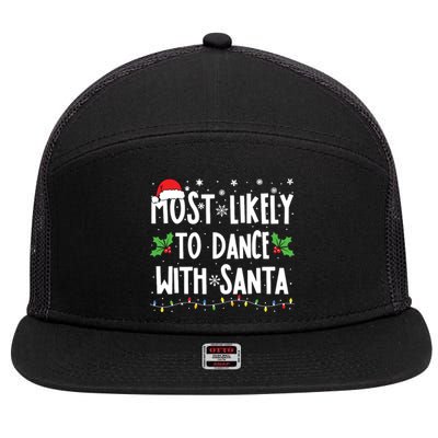 Most Likely To Dance With Santa Family Matching Christmas 7 Panel Mesh Trucker Snapback Hat