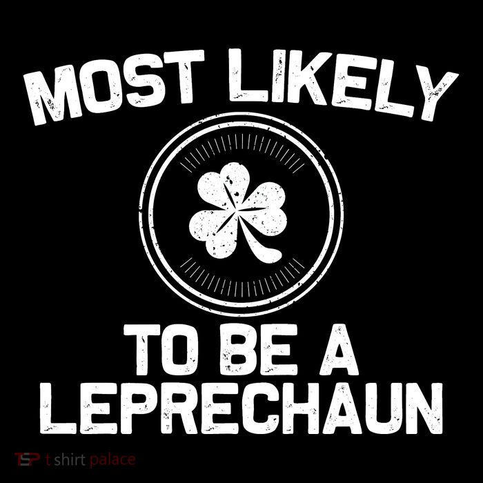 Most Likely To Be A Leprechaun Funny St Patricks Day Bucket Hat