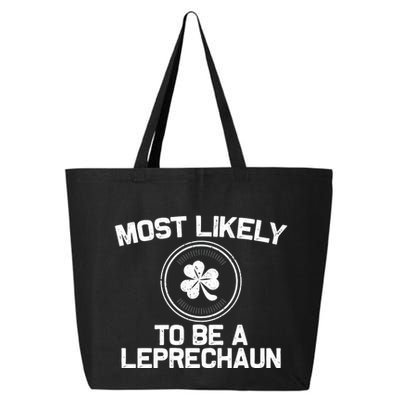 Most Likely To Be A Leprechaun Funny St Patricks Day 25L Jumbo Tote
