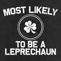 Most Likely To Be A Leprechaun Funny St Patricks Day 25L Jumbo Tote