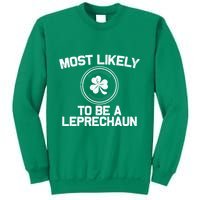 Most Likely To Be A Leprechaun Funny St Patricks Day Sweatshirt