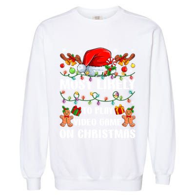 Most Likely To Play Video Game On Christmas Xmas Tree Lights Cute Gift Garment-Dyed Sweatshirt