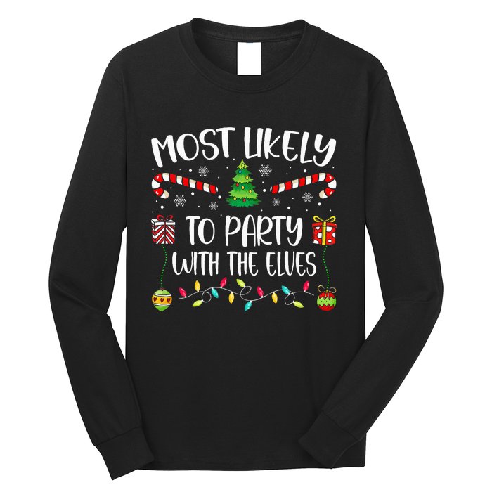 Most Likely To Party With The Elves Christmas Tree Xmas Long Sleeve Shirt