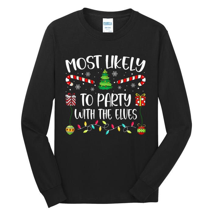 Most Likely To Party With The Elves Christmas Tree Xmas Tall Long Sleeve T-Shirt