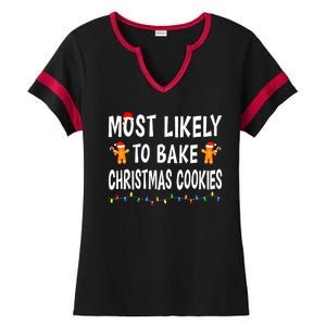 Most Likely To Bake Christmas Cookies Family Xmas Matching Ladies Halftime Notch Neck Tee