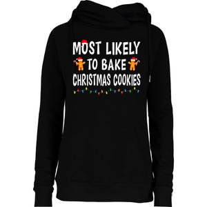 Most Likely To Bake Christmas Cookies Family Xmas Matching Womens Funnel Neck Pullover Hood