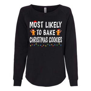 Most Likely To Bake Christmas Cookies Family Xmas Matching Womens California Wash Sweatshirt