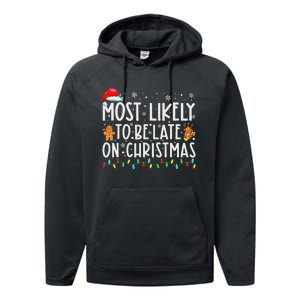 Most Likely To Be Late On Christmas Holiday Performance Fleece Hoodie