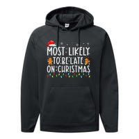 Most Likely To Be Late On Christmas Holiday Performance Fleece Hoodie