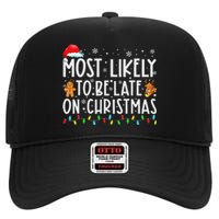 Most Likely To Be Late On Christmas Holiday High Crown Mesh Back Trucker Hat