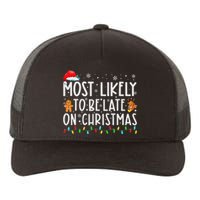 Most Likely To Be Late On Christmas Holiday Yupoong Adult 5-Panel Trucker Hat