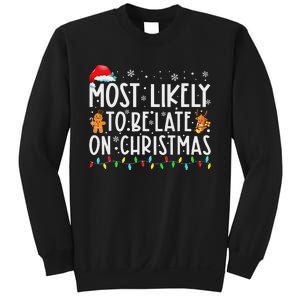 Most Likely To Be Late On Christmas Holiday Sweatshirt