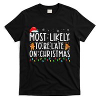 Most Likely To Be Late On Christmas Holiday T-Shirt